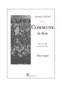 Journal officiel de la Commune de Paris - du 20 mars au 24 mai 1871