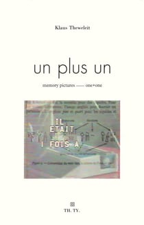 Un plus un : images, mémoires...