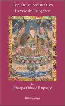 Les neuf véhicules - la voie du dzogchen