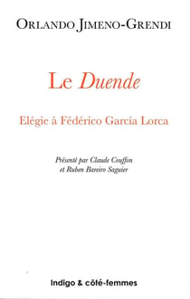 Le Duende : Elégie à Fédèrico Garcia Lorca