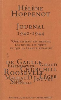 Journal 1940-1944 - « que passent les heures, les jours, les nuits et que la france renaisse »