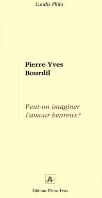 Peut-on imaginer l'amour heureux ?
