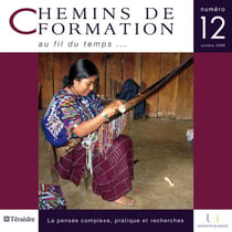 CHEMIN DE FORMATION Tome 12 : octobre 2008 - la pensée complexe, pratique et recherches