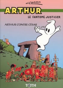 Arthur Tome 1 - Arthur contre César