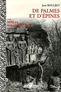 De palmes et d'épines t.2 - vers le paradis d'Indra - Cambodge 1965-1975