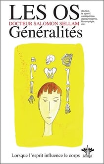 Loes os - généralités -  encyclopédie des états d'âme à l'origine de nos maladies