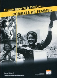 D'une guerre à l'autre... - combats de femmes