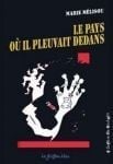 Le pays ou il pleuvait dedans