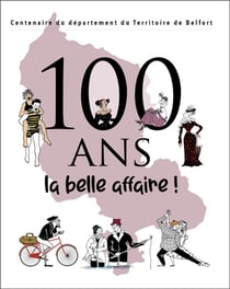 100 ans la belle affaire - 100 ans la belle affaire !