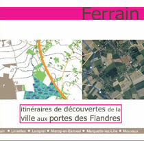 Ferrain - itinéraires de découvertes de la ville aux portes des flandres