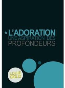 L'adoration - une aspiration des profondeurs