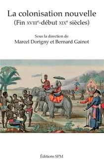 La colonisation nouvelle - (fin XVIIIe - début XIXe siècles)