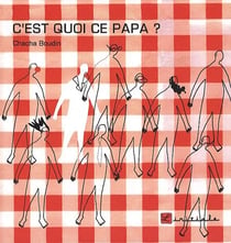 C'est quoi ce papa