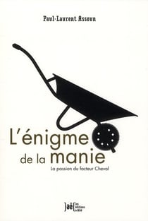 L'énigme de la manie - la passion du facteur cheval