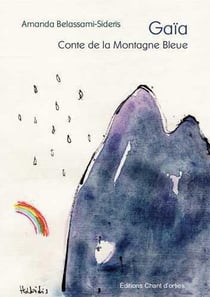 Gaïa Tome 1 : conte de la montagne bleue