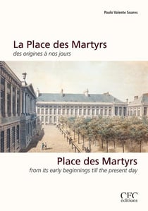 La place des martyrs des origines à nos jours - place des martyrs from its early beginnings to the present day