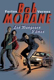 Bob Morane : les mangeurs d'âmes