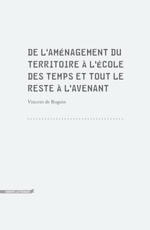 De l'aménagement du territoire à l'école des temps et tout le reste à l'avenant
