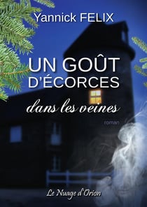Un gout d'écorces dans les veines