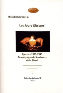 Les jours obscurs : epernay 1939-1945 : témoignages de survivants de la shoah