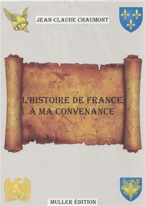 L'Histoire de France à ma convenance