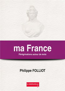 Ma france peregrinations autour de mots
