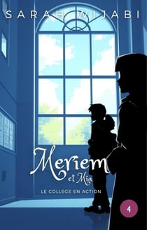 Meriem et Mia Tome 4 : Le collège en action