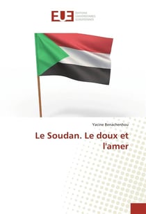 Le Soudan - le doux et l'amer