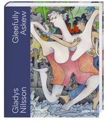 Gleefully Askew : A Gladys Nilsson Retrospective