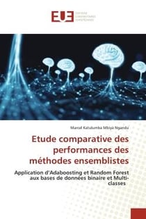 Etude comparative des performances des méthodes ensemblistes : Application d'Adaboosting et Random Forest aux bases de données binaire et Multi-classes