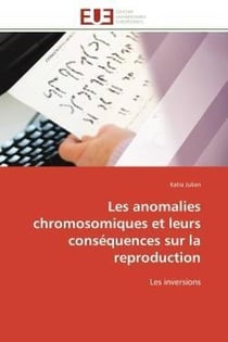 Les anomalies chromosomiques et leurs consequences sur la reproduction - les inversions
