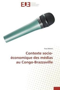 Contexte socio-economique des medias au congo-brazzaville
