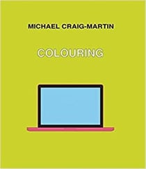 Michael craig-martin colouring /anglais