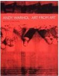 Andy warhol: art from art /anglais/allemand