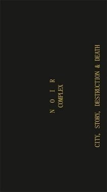 Noir complex city, story, destruction and death /anglais/allemand