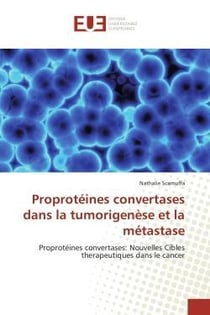 Proproteines convertases dans la tumorigenese et la metastase - proproteines convertases: nouvelles
