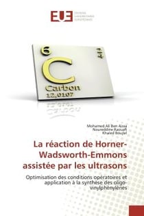La réaction de Horner-Wadsworth-Emmons assistée par les ultrasons : Optimisation des conditions opératoires et application à la synthèse des oligo-vinylphénylènes