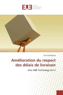 Amélioration du respect des délais de livraison : chez ABB Technology SA CI