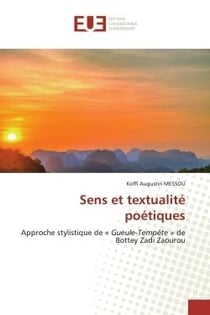 Sens et textualité poétiques : Approche stylistique de « Gueule-Tempête » de Bottey Zadi Zaourou