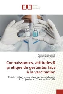 Connaissances, attitudes & pratique de gestantes face à la vaccination : cas du centre de santé Monseigneur Malunga du 01 janvier au 01 décembre 2020