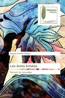 Les âmes brisées : Recueil de nouvelles