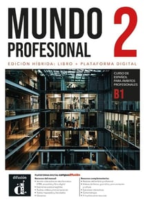 Mundo profesional 2 : Espagnol : B1 - Ed. hybride Livre de l'élève