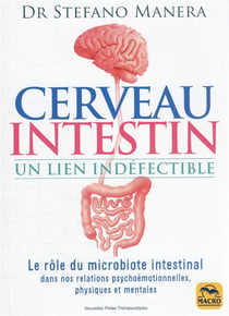 Cerveau : intestin, un lien indéfectible