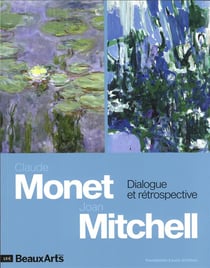 Claude Monet, Joan Mitchell, dialogue et retrospective