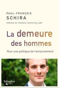 La demeure des hommes - pour une politique de l'enracinement