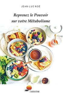 Reprenez le pouvoir sur votre métabolisme : 14 jours de menus complets