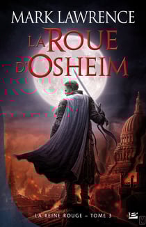 La reine rouge Tome 3 : la roue d'Osheim