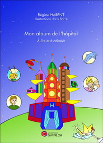 Mon album de l'hôpital - à lire et à colorier