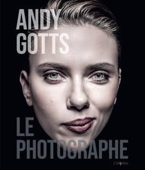 Andy Gotts : Le photographe