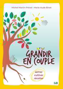 Grandir en couple - semer, cultiver, récolter